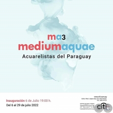 ma3  MediumAquae - Acuarelistas del Paraguay - Mircoles, 06 de Julio 2022